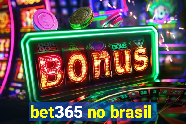 bet365 no brasil